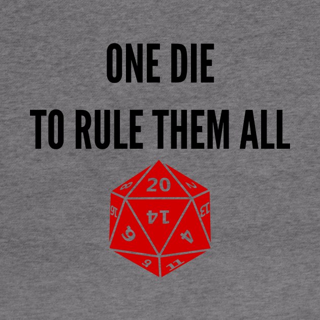 One Die to Rule Them All D20 RPG Games Dice Meme by rayrayray90